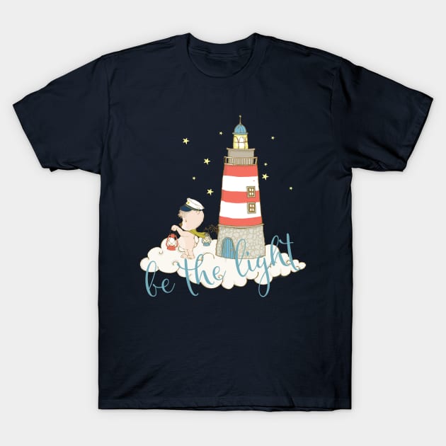 Be the light! T-Shirt by Lucia